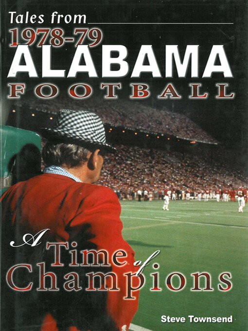 Title details for Tales from 1978-79 Alabama Football: a Time of Champions by Steven Townsend - Available